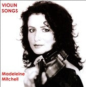 Madeleiine Mitchell - Violin Songs - Elgar; Copland; Ravel, etc / Elizabeth Watts(S), Madeleine Mitchell(vn), Andrew Ball(p) - Import CD