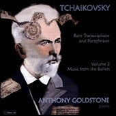Anthony Goldstone - Tchaikovsky: Rare Transcriptions & Paraphrases Vol.2 - Music from the Ballets - Import CD