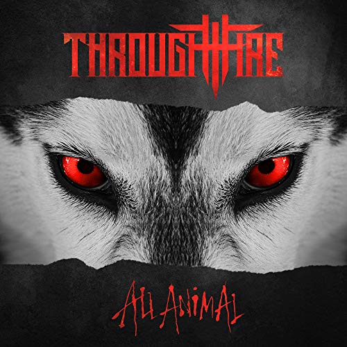 Through Fire - All Animal - Import CD