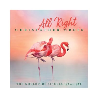 Christopher Cross - All Right: The Worldwide Singles 1980-1988 - Import 2 CD