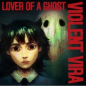 Violent Vira - Lover of a Ghost - Import CD