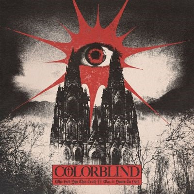 Colorblind - Who Sold You This Truth, Was It Yours To Hold - Import CD
