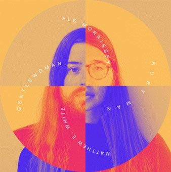 Flo Morrissey、、Matthew E. White - Gentlewoman Ruby Man - Import CD