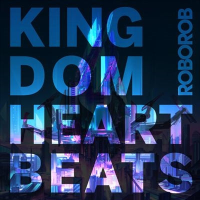 Roborob - Kingdom Heartbeats - Import Clear Vinyl LP Record