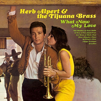 Herb Alpert & The Tijuana Brass、Herb Alpert - What Now My Love - Import CD