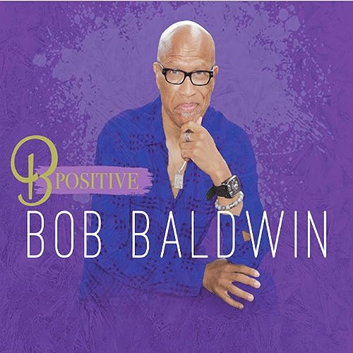 Bob Baldwin - B Postive - Import CD