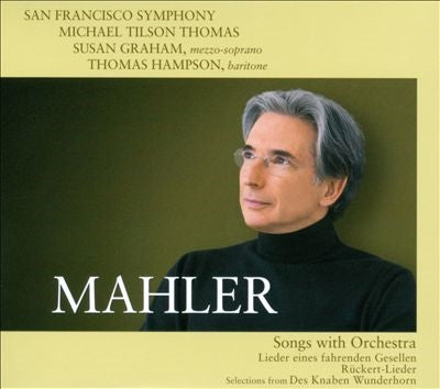 Michael Tilson Thomas - Mahler: Songs with Orchestra - Import SACD Hybrid