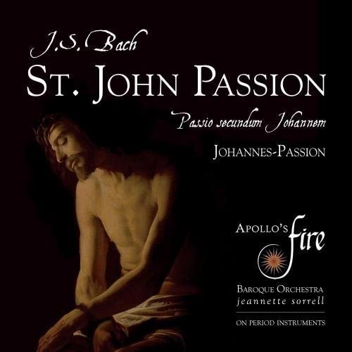 Bach (1685-1750) - Johannes-Passion : Jeannette Sorrell / Apollo's Fire, Phan, Blumberg, Forsythe, T.Wey, Immler (2CD) - Import 2 CD