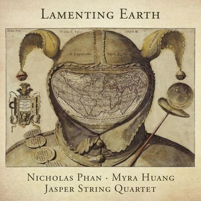 Nicholas Phan & Jasper String Quartet - Lamenting Earth - Import CD