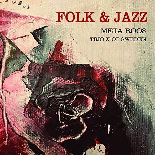 Meta Roos、Trio X Of Sweden - Folk & Jazz - Import CD