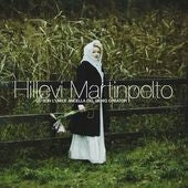 Hillevi Martinpelto - Io Son l'Umile Ancella del Genio Creator - Import CD