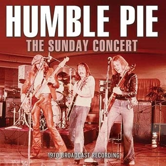 Humble Pie - The Sunday Concert - Import CD