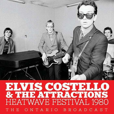 Elvis Costello & The Attractions - Heatwave Festival 1980 - The Ontario Broadcast - Import CD