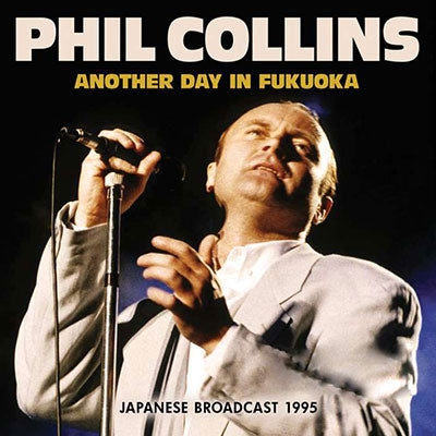 Phil Collins - Another Day In Fukuoka - Import CD