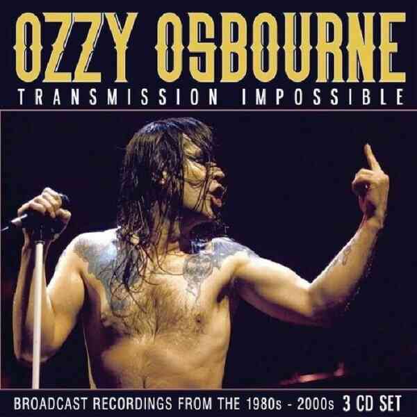 Ozzy Osbourne - Transmission Impossible - Import 3 CD