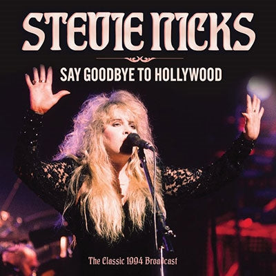Stevie Nicks - Say Goodbye to Hollywood - Import CD