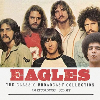 Eagles - The Classic Broadcast Collection - Import 3 CD