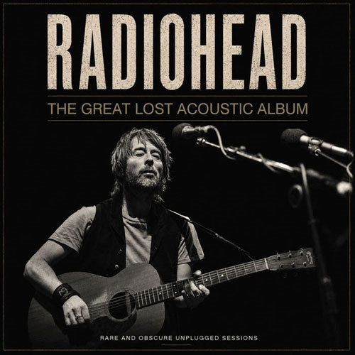 Radiohead - The Great Lost Acoustic Album - Import CD