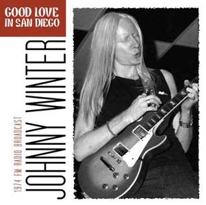 Johnny Winter - Good Love in San Diego - Import CD