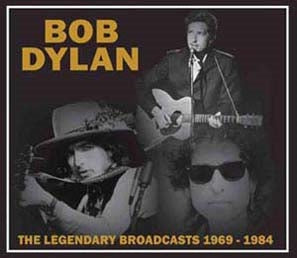 Bob Dylan - The Legendary Broadcasts 1969-1984 - Import CD