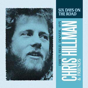 Chris Hillman - Six Days On The Road - Import CD