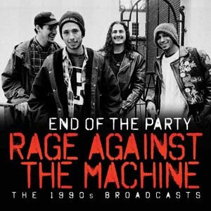 Rage Against The Machine - End Of The Party - Import CD