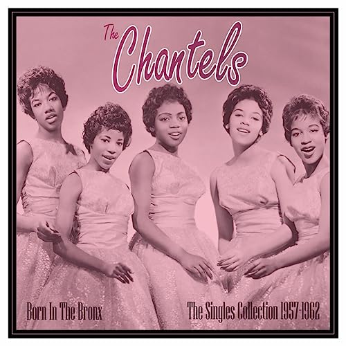 The Chantels - Born In The Bronx: The Singles 1957-62 - Import LP Record