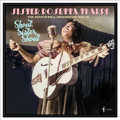 Sister Rosetta Tharpe - Shout. Sister. Shout: The Rocknroll Originator 1938-56 - Import Vinyl LP Record