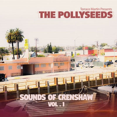 The Pollyseeds 、 Terrace Martin - Sounds of Crenshaw Vol. 1 - Import CD