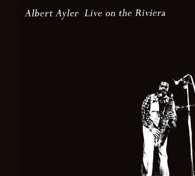 Albert Ayler - Live on the Riviera - Import CD