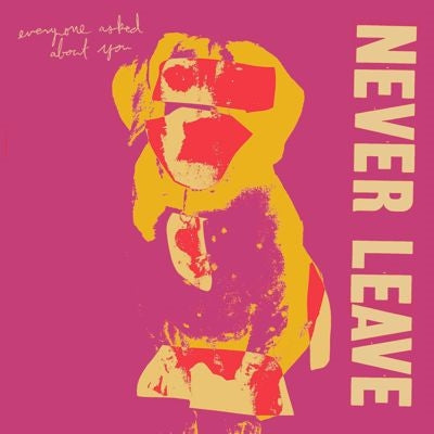 Everyone Asked About You - Never Leave - Import CD