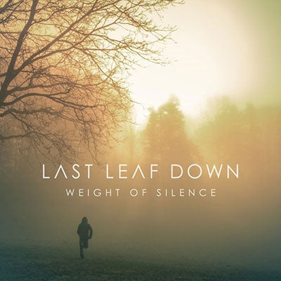 Last Leaf Down - Weight Of Silence - Import CD Digipak