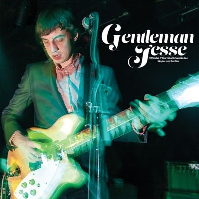 Gentleman Jesse - I Wonder if You Would Even Notice: Singles and Rarities - Import Vinyl LP Record