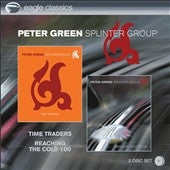 Peter Green Splinter Group - Time Traders/Reaching The Cold 100 - Import 2 CD