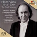 Hans Vonk - Brahms: Hans Vonk: The Final Sessions - Import SACD Hybrid
