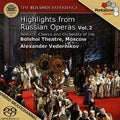 Alexander Vedernikov - Bolshoi Experience 2 (HLTS from Russia Operas) - Import SACD Hybrid
