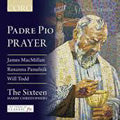 Harry Christophers - Padre Pio - Prayer: J.MacMillan, R.Panufnik, W.Todd - Import CD