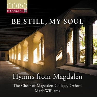 Oxford The Choir of Magdalen College - Be Still, My Soul - Hymns From Magdalen - Import CD