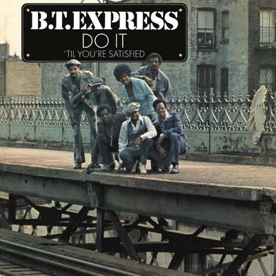 B.T. Express - Do It Til You're Satisfied - Import Blue Vinyl LP Record Limited Edition