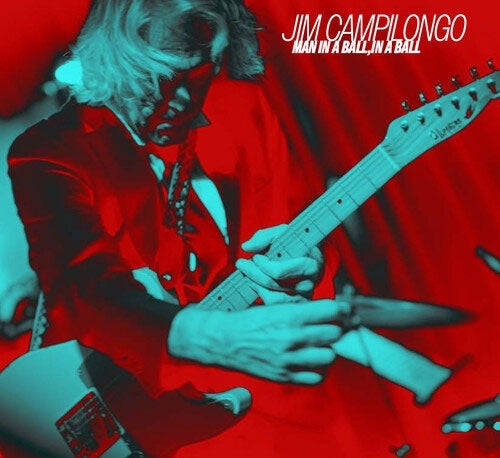 Jim Campilongo - Man in a Ball, in a Ball - Import CD