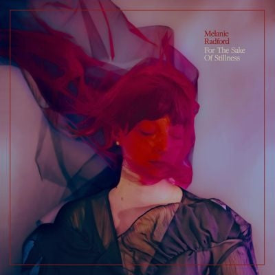 Melanie Radford - For the Sake of Stillness - Import Ethereal Swirl Vinyl LP Record