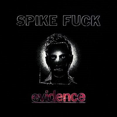Spike Fuck - Evidence - Import Vinyl LP Record
