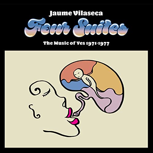 Jaume Vilaseca - Four Suites: The Music Of Yes 1971-1977 - Import CD