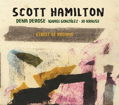 Scott Hamilton Quartet - Street Of Dreams - Import CD
