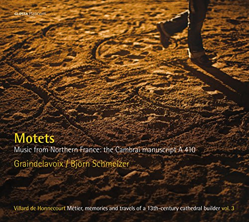 Honnecourt , Villard De - Motets -Music from North France-The Cambrai Manuscrips A410 : B.Schmelzer / Graindelavoix - Import CD