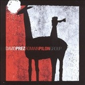 David Prez & Romain Pilon Group - David Prez And The Romain Pilon Group - Import CD