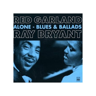 Red Garland、Ray Bryant - Alone/Blues & Ballads - Import 2 CD