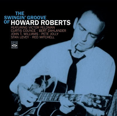 Howard Roberts - The Swingin' Groove Of Howard Roberts - Import CD