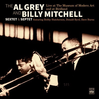 Al Grey、Billy Mitchell (Tenor sax) - Sextet & Septet - Live At The Museum Of Modern Art & At Birdland - Import 2 CD