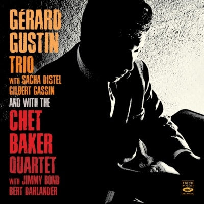 Gérard Gustin - Trio & With The Chet Baker Quartet - Import CD